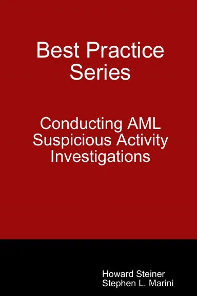 Best Practice Series - Conducting AML Suspicious Activity Investigations