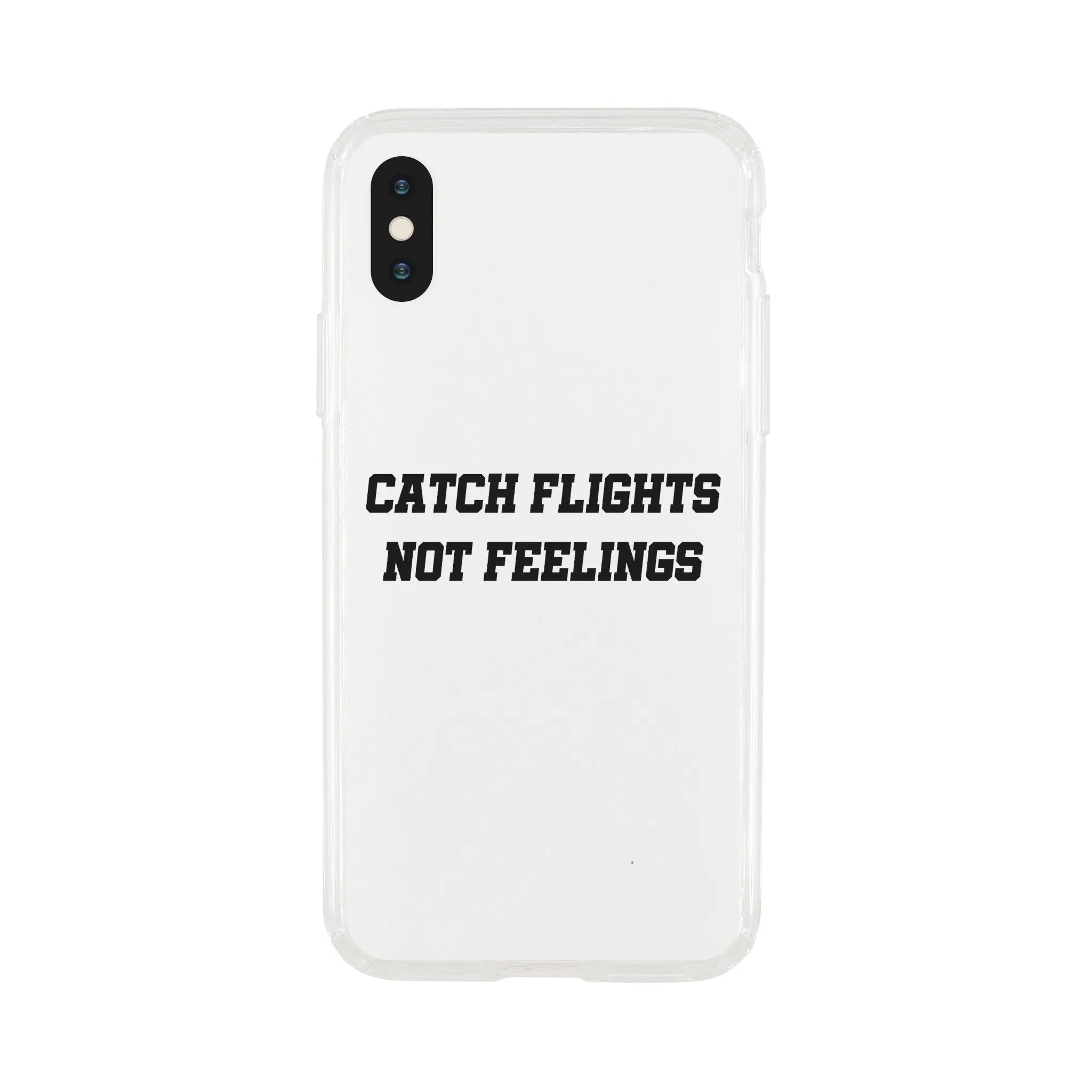 Catch Flights Not Feelings Phone Case